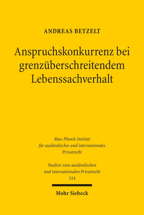 Anspruchskonkurrenz bei grenzüberschreitendem Lebenssachverhalt - Andreas Betzelt