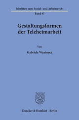 Gestaltungsformen der Teleheimarbeit. - Gabriele Waniorek