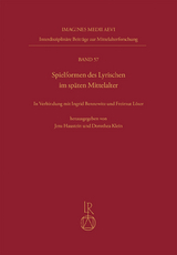 Spielformen des Lyrischen im sp&auml;ten Mittelalter - 