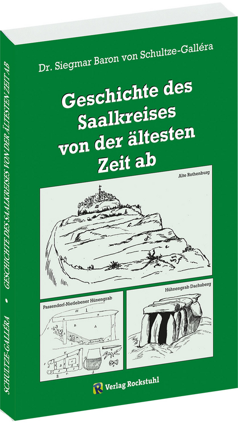 Geschichte des Saalkreises von der &auml;ltesten Zeit ab - Dr. Siegmar Baron von Schultze-Gallera