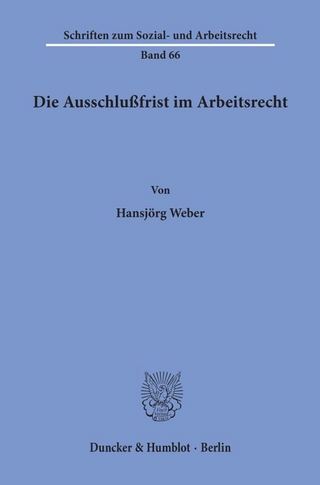 Die Ausschlußfrist im Arbeitsrecht.