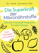 Die Superkraft der Mikron&auml;hrstoffe - Cornelia Ott