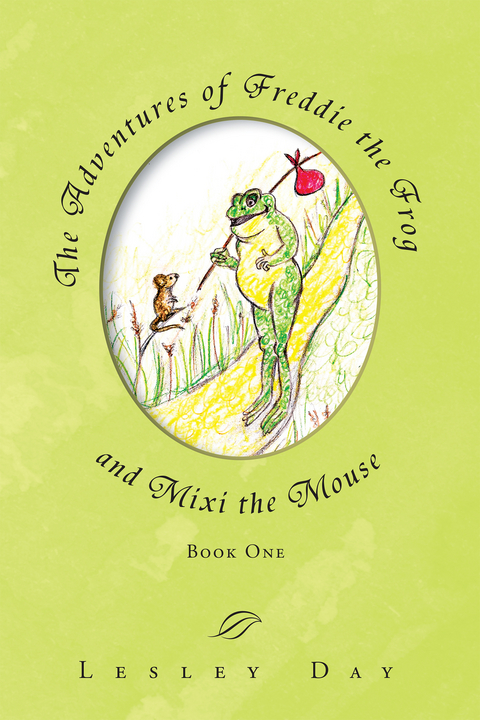 The Adventures of Freddie the Frog and Mixi the Mouse - Lesley Day