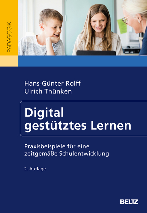 Digital gest&uuml;tztes Lernen - Hans-G&uuml;nter Rolff, Ulrich Th&uuml;nken