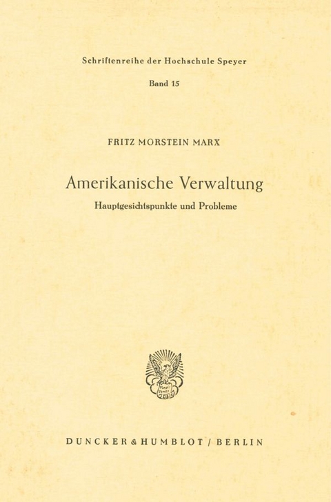 Amerikanische Verwaltung. - Fritz Morstein Marx