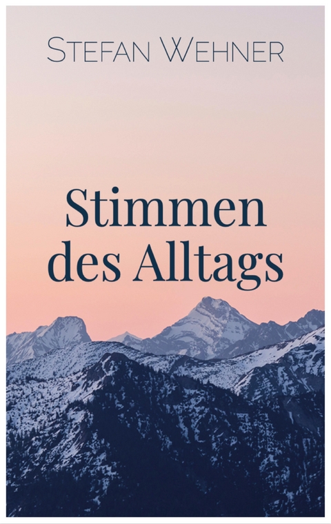 Stimmen des Alltags - Stefan Wehner