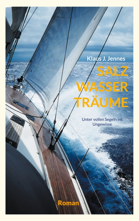 SALZ WASSER TR&Auml;UME - Klaus J. Jennes