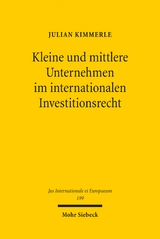 Kleine und mittlere Unternehmen im internationalen Investitionsrecht - Julian Kimmerle