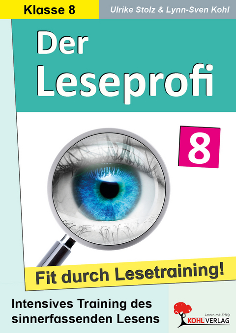 Der Leseprofi - Fit durch Lesetraining / Klasse 8 - Ulrike Stolz, Lynn-Sven Kohl