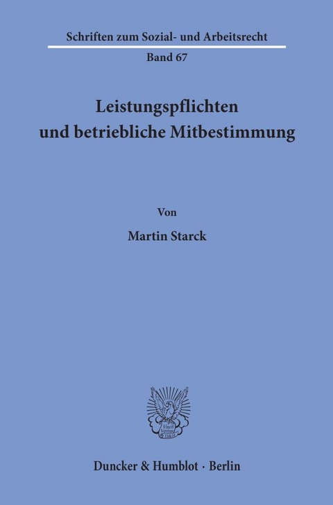 Leistungspflichten und betriebliche Mitbestimmung. - Martin Starck