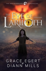 Eye of Lariloth -  Grace Egert,  DiAnn Mills