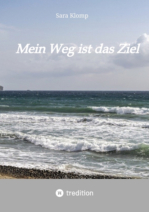 Mein Weg ist das Ziel - Sara Klomp