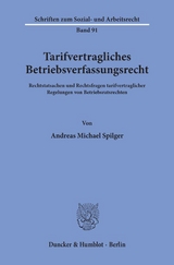 Tarifvertragliches Betriebsverfassungsrecht. - Andreas Michael Spilger