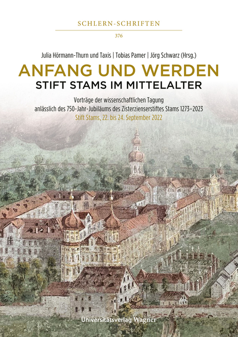 Anfang und Werden &ndash; Stift Stams im Mittelalter - 