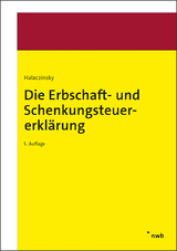 Die Erbschaft- und Schenkungsteuererkl&auml;rung - Raymond Halaczinsky, Olivia Trentmann