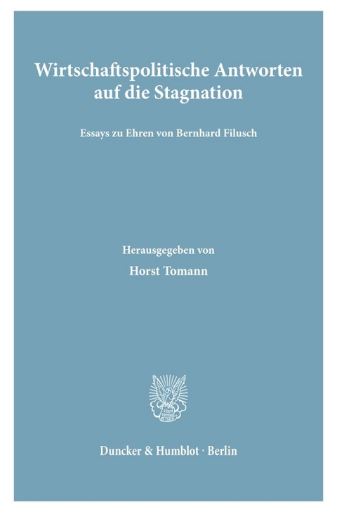 Wirtschaftspolitische Antworten auf die Stagnation. - 