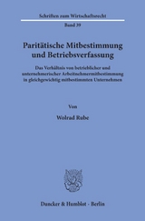 Parit&auml;tische Mitbestimmung und Betriebsverfassung. - Wolrad Rube