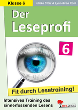 Der Leseprofi - Fit durch Lesetraining / Klasse 6 - Ulrike Stolz, Lynn-Sven Kohl