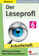 Der Leseprofi / Arbeitsheft - Fit durch Lesetraining / Klasse 6 - Ulrike Stolz, Lynn-Sven Kohl