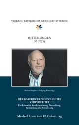 Mitteilungen des Verbandes bayerischer Geschichtsvereine 30 (2023). Manfred Treml zum 80. Geburtstag. - Michael Stephan, Wolfgang W&uuml;st