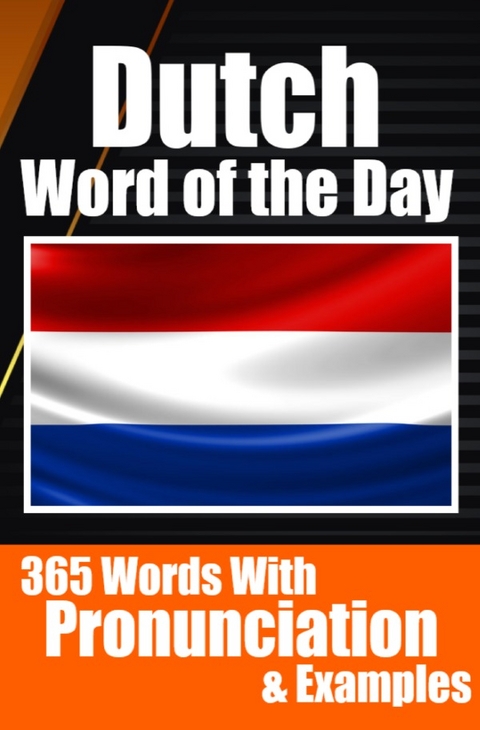 Dutch Words of the Day | Dutch Made Vocabulary Simple: Your Daily Dose of Dutch Language Learning - Auke de Haan