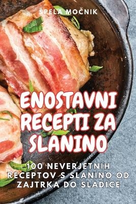 Enostavni Recepti Za Slanino -  Spela Močnik