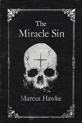 The Miracle Sin - Marcus Hawke