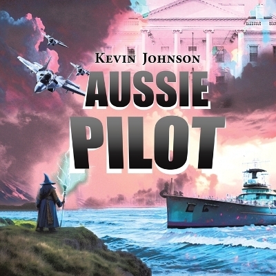 Aussie Pilot - Kevin Johnson