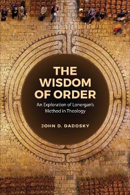 The Wisdom of Order - John Dadosky