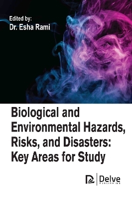 Biological and Environmental Hazards, Risks, and Disasters - 