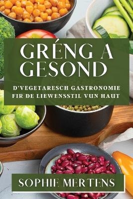 Gr&eacute;ng a Gesond - Sophie Mertens
