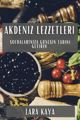 Akdeniz Lezzetleri - Lara Kaya