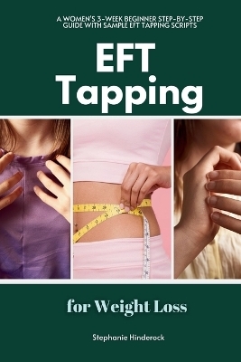 EFT Tapping for Weight Loss - Stephanie Hinderock