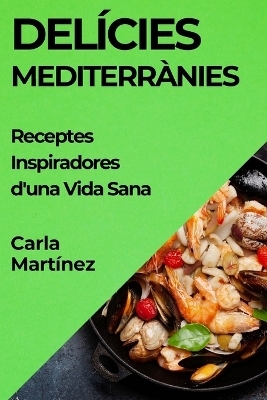 Del&iacute;cies Mediterr&agrave;nies - Carla Mart&iacute;nez
