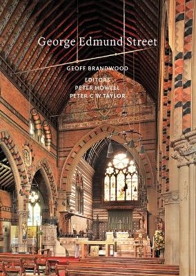 George Edmund Street - Geoff Brandwood