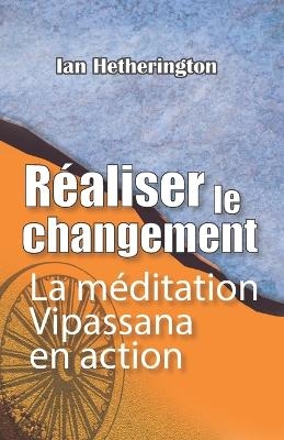 R&eacute;aliser le changement - Ian Hetherington