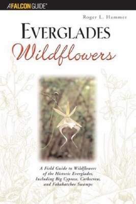 Everglades Wildflowers - Roger L. Hammer