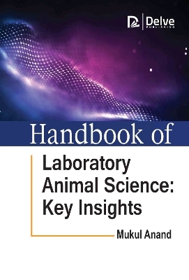 Handbook of Laboratory Animal Science - Mukul Anand
