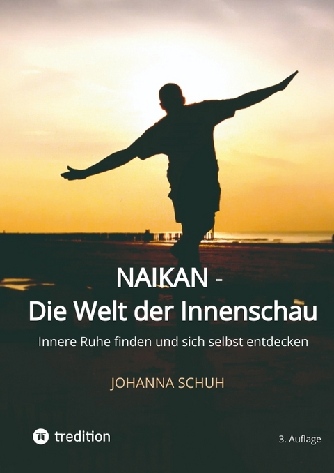 Naikan - Die Welt der Innenschau - Johanna Schuh
