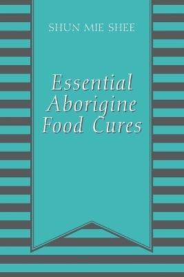 Essential Aborigine Food Cures