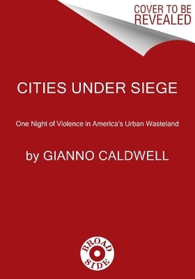 Cities Under Siege - Gianno Caldwell
