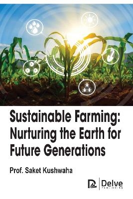 Sustainable Farming - Saket Kushwaha