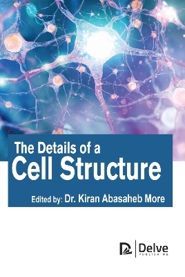 The Details of a Cell Structure - 