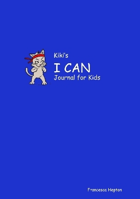 Kiki's I CAN Journal for Kids - Francesca Hepton