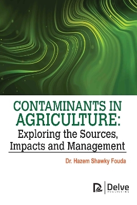 Contaminants in Agriculture - Hazem Shawky Fouda