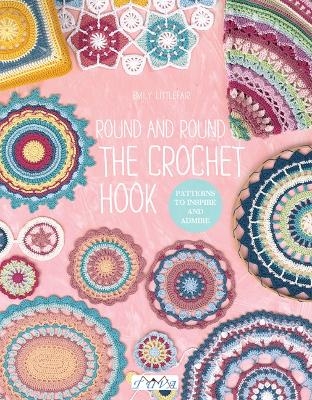 Round and Round the Crochet Hook - Emily Littlefair
