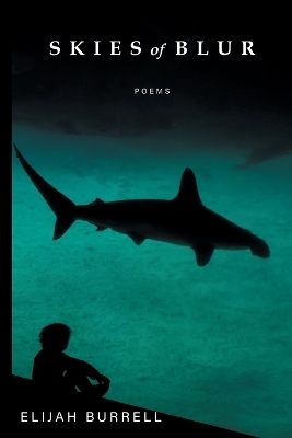 Skies of Blur - Elijah Burrell