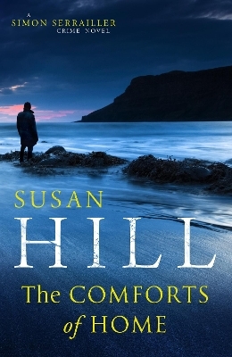 The Comforts of Home: Simon Serrailler Book 9 - Susan Hill