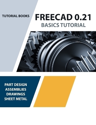 FreeCAD 0.21 Basics Tutorial