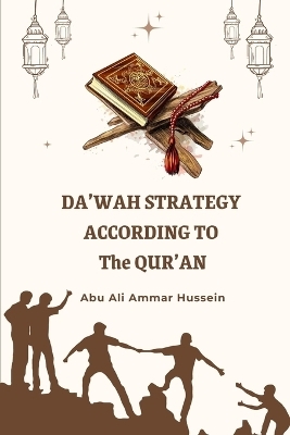 Da'wah Strategy According to The Qur'an - Abu Ali Ammar Hussein